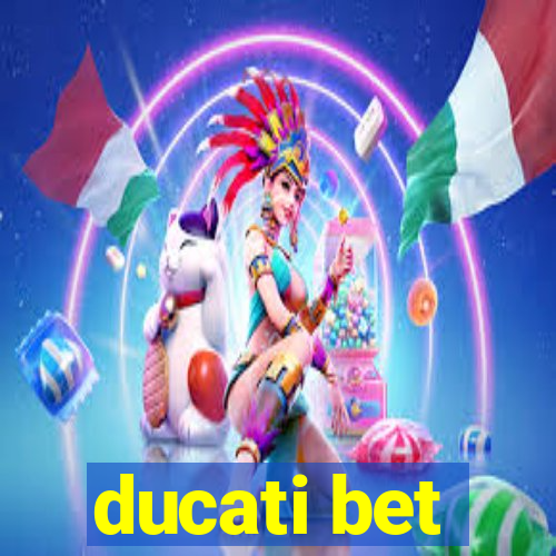 ducati bet